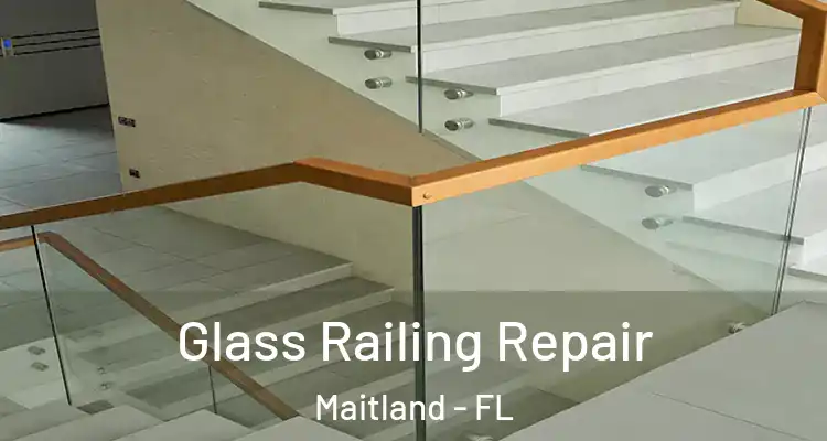  Glass Railing Repair Maitland - FL