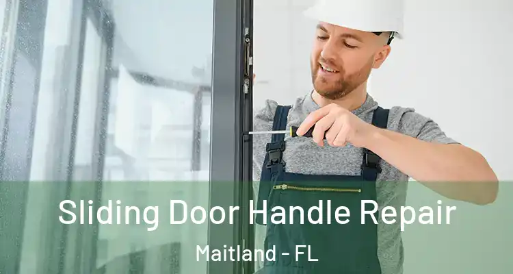  Sliding Door Handle Repair Maitland - FL